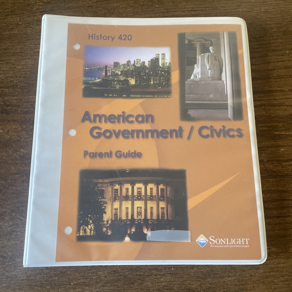 Sonlight History 420 Parent Guide American Government/Civics Homeschool